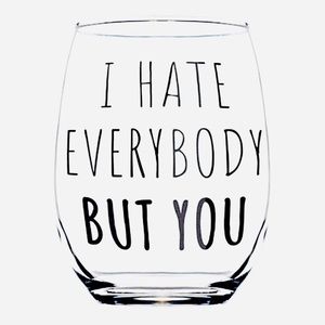 CELEBRIMO: 15oz “Hate Everybody But You” Glass